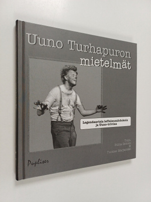 Uuno Turhapuron mietelmät : legendaarisia leffalausahduks...