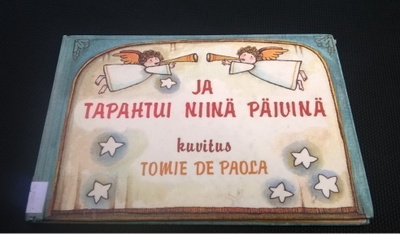 Ja tapahtui niinä päivinä