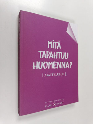 Mitä tapahtuu huomenna ajattelulle