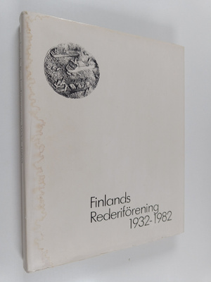 Heikki Päivike : Finlands Rederiförening 1932-1982