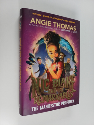 Angie Thomas : Nic Blake and the Remarkables: the Manifes...
