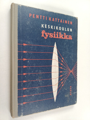 Pentti Kattainen : Keskikoulun fysiikka