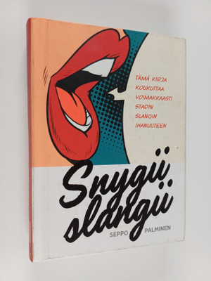 Seppo Palminen : Snygii slangii
