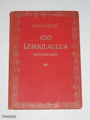 Niilo E. Lampinen: 100 leikkilaulua säestyksineen 1.p. 1915