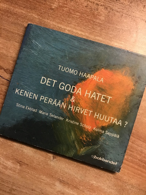 Tuomo Haapala- det goda hatet/kenen perään hirvet… CD
