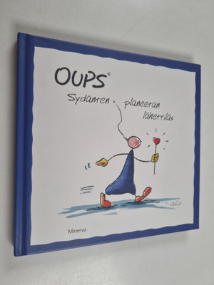 Kurt Hörtenhuber : Oups : sydänten planeetan lähettiläs