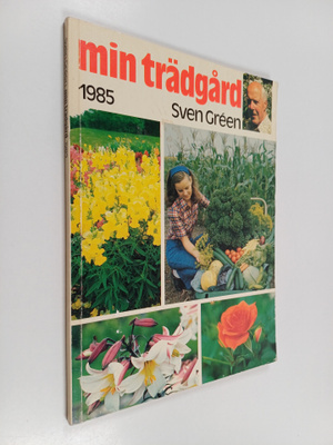 Sven Green : Min trädgård 1985