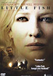 LITTLE FISH	(12 728)	k	-FI-	DVD		cate blanchett	2005