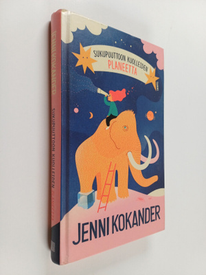 Jenni Kokander : Sukupuuttoon kuolleiden planeetta