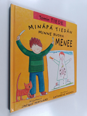 Jacqui Maynard : Minäpä tiedän minne ruoka menee