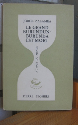 Jorge Zalamea: Le Grand Burundun-Burunda est mort, 59 s.
