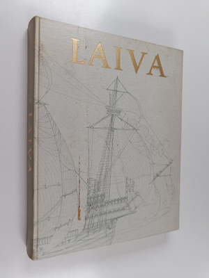 Björn Landström : Laiva : katsaus laivan historiaan alkuk...