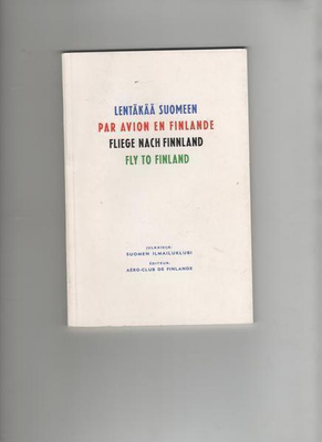 [Suomen ilmailuklubi]: Lentäkää Suomeen, 1938, nid., 53 siv