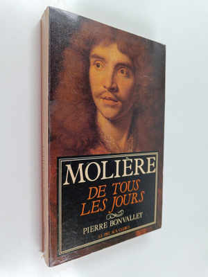 Pierre Bonvallet : Moliere de tous les jours : echos, pot...