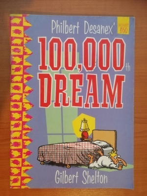 Philbert Desanex' 100,000th dream ( Gilbert Shelton )