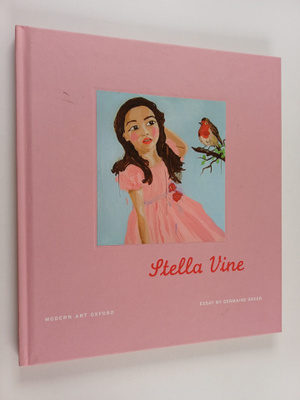 Stella Vine : Stella Vine : [paintings : Modern Art Oxford