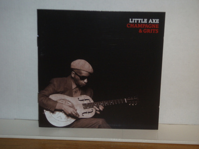 Little Axe CD Champagne & Grits