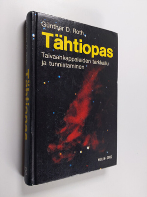 Gunther D. Roth : Tähtiopas : taivaankappaleiden tarkkail...