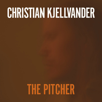CHRISTIAN KJELLVANDER The Pitcher CD DIGIPAK