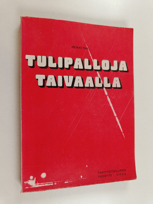 Heikki Oja : Tulipalloja taivaalla
