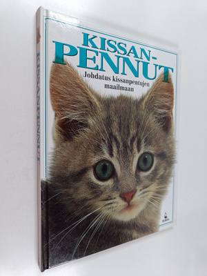 Kissanpennut : johdatus kissanpentujen maailmaan