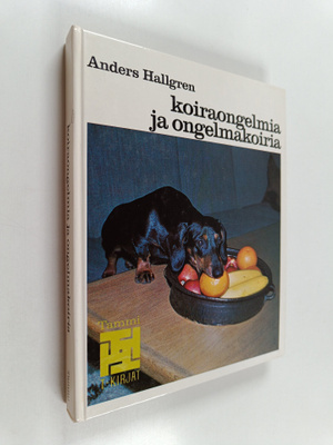 Anders Hallgren : Koiraongelmia ja ongelmakoiria