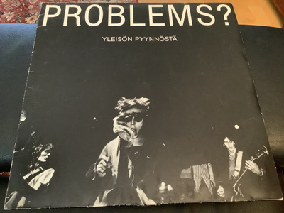PROBLEMS ? - Yleisön Pyynnöstä