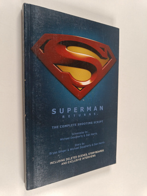 Bryan Singer ym. : Superman Returns : The Complete Shooti...
