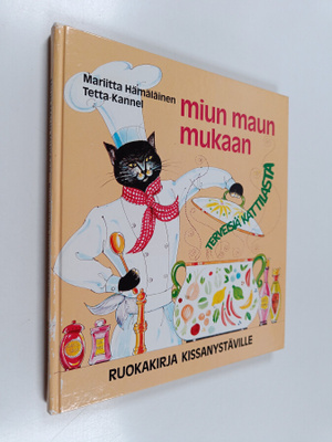 Mariitta Hämäläinen : Miun maun mukaan : ruokakirja kissa...