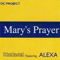 DC PROJECT  Featuring  ALEXA :: MARY'S PRAYER:VINYYLI 12"