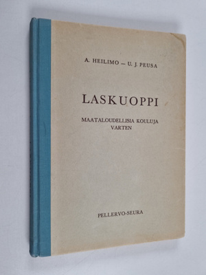 Antti Heilimo : Laskuoppi : maataloudellisia kouluja varten
