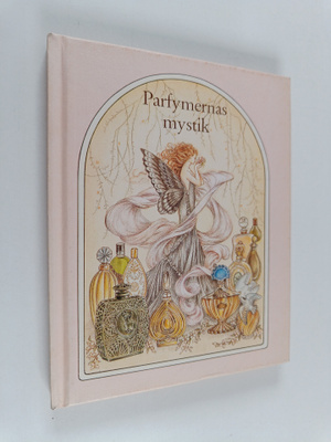 Rita Schnitzer : Parfymernas mystik