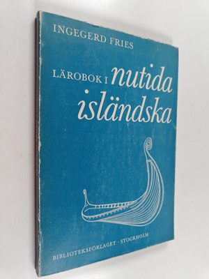 Ingegerd Fries : Lärobok i nutida isländska = Kennslubok ...