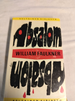 william faulkenr absalom absalom tammen keltainen kirjasto