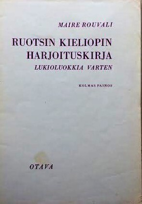 Ruotsin kieliopin harjoituskirja lukioluokkia varten