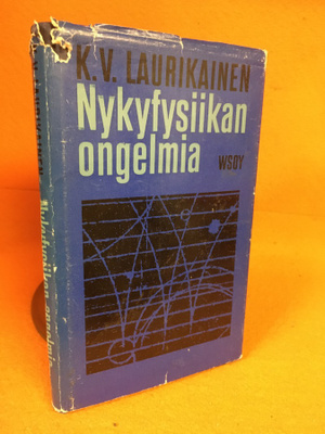 Laurikainen K.V.:  Nykyfysiikan ongelmia