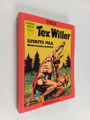 Gianluigi Bonelli : Tex Willer kronikka 30 : Kento ei ann...