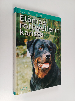 J. A. U. Yrjölä : Elämää rottweilerin kanssa