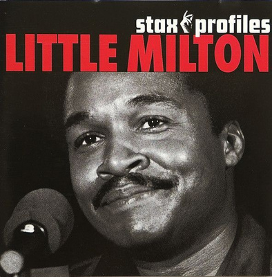Little Milton: Stax Profiles (2006 Stax Records) CD