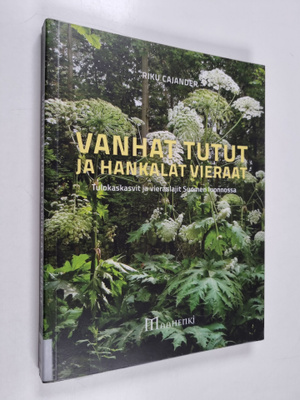 Veli-Risto Cajander : Vanhat tutut ja hankalat vieraat : ...