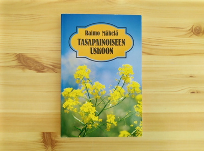 Raimo Mäkelä: Tasapainoiseen uskoon