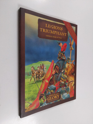Richard Bodley-Scott : Legions Triumphant - Imperial Rome...