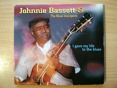 Johnnie Bassett - I Gave My Life To The Blues CD