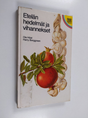 Ole Höst : Etelän hedelmät ja vihannekset
