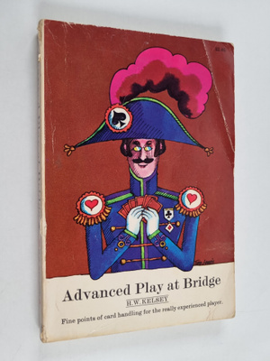 Hugh Walter Kelsey : Advanced Play at Bridge