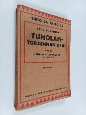 Yrjö Hukkinen : Tuholaistorjunnan opas 1 : Tuholaisten to...
