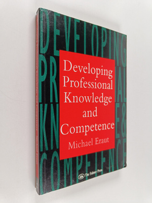 Michael Eraut : Developing professional knowledge and com...
