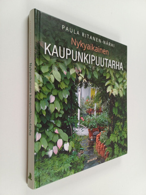 Paula Ritanen-Närhi : Nykyaikainen kaupunkipuutarha