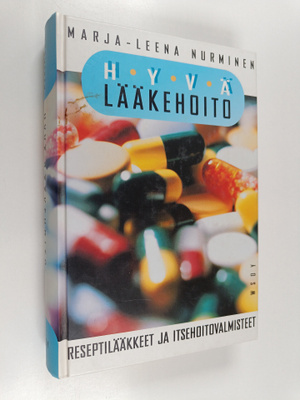 Marja-Leena Nurminen : Hyvä lääkehoito : reseptilääkkeet ...