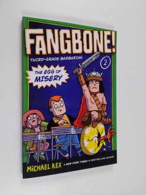 Michael Rex : Fangbone 2 - The Egg of Misery